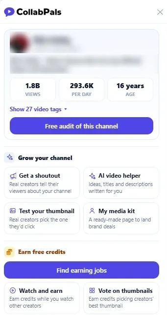 The CollabPals panel open on a YouTube video with the creator's name and video title blurred out, showing that video's total views, views per day and age, a free audit button, shortcuts to get a shoutout, ask for artificial intelligence help, test a thumbnail and open a media kit, and ways to earn credits.