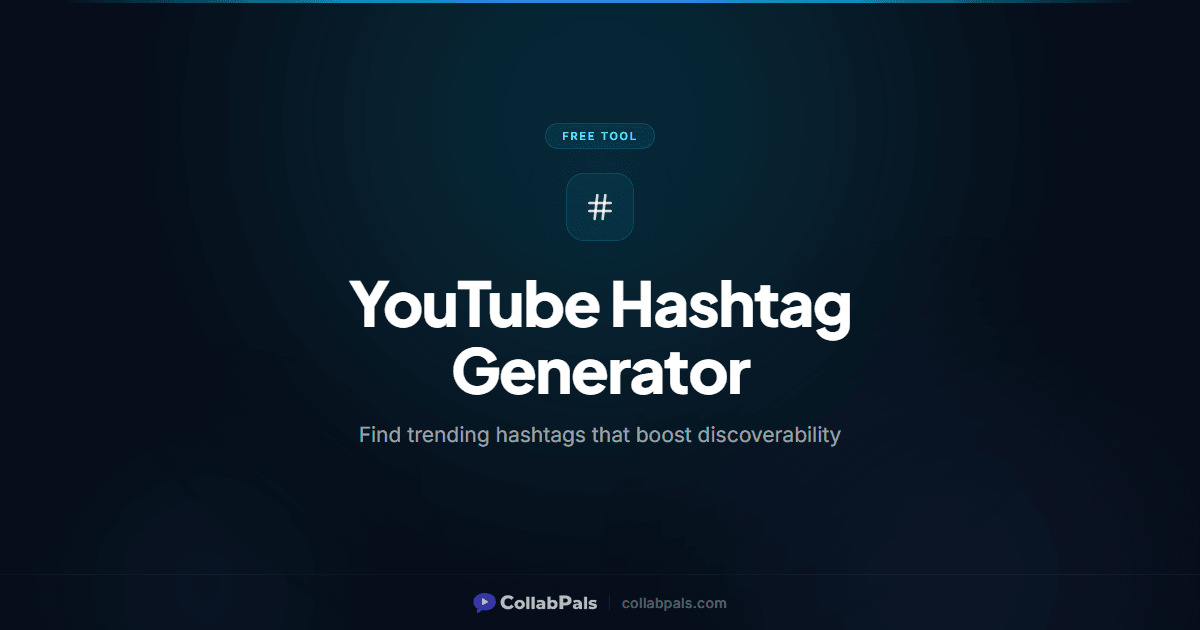 Free YouTube Hashtag Generator 2026 | CollabPals